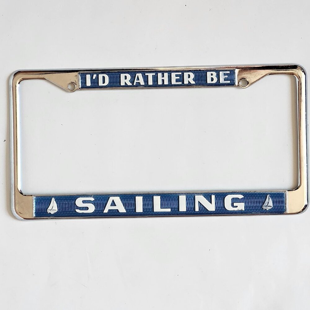 FUN I'd Rather Be Sailing License Plate Cover Frame Nautical Sail Boat Summer